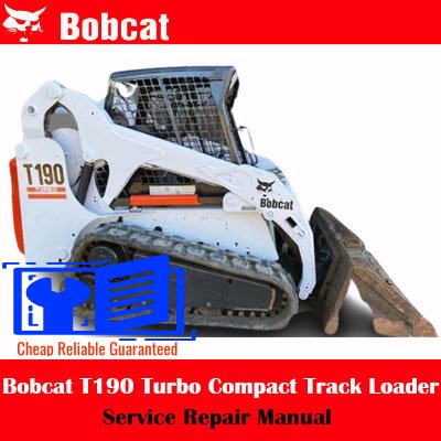 Bobcat T190 Turbo Compact Track Loader Service Repair Manual