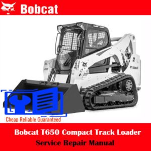 Bobcat T650 Compact Track Loader Service Repair Manual