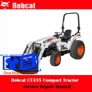 Bobcat CT335 Compact Tractor Service Repair Manual