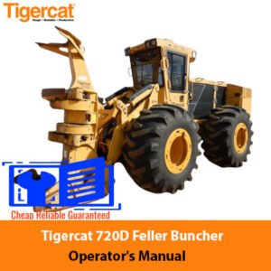 Tigercat 720D Feller Buncher Operator's Manual