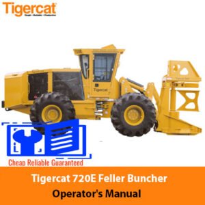 Tigercat 720E Feller Buncher Operator's Manual