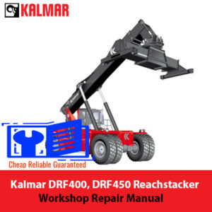 Kalmar DRF400, DRF450 Reachstacker 40-45 Tonnes Workshop Repair Manual