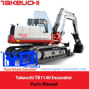 Takeuchi TB1140 Excavator Parts Manual cover featuring an illustration of the excavator and parts list