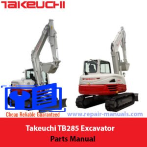 Takeuchi TB285 Excavator Parts Manual, showcasing an image of the excavator along with the title for easy identification