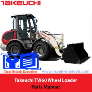 Parts manual for Takeuchi TW60 Wheel Loader, detailing components and assembly instructions for maintenance and repair