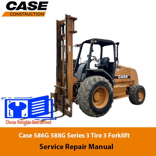 Case 586G 588G Series 3 Tire 3 Forklift Service Repair Manual