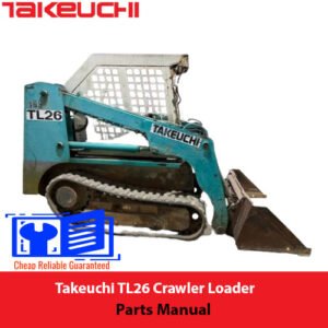 Takeuchi TL26 Crawler Loader Parts Manual