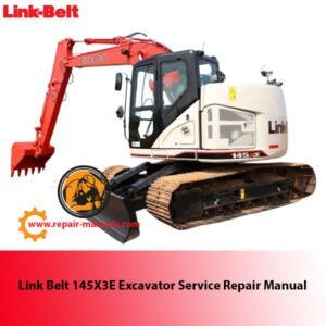 Service repair manual for Link Belt 145X3E excavator, detailing maintenance and troubleshooting procedures