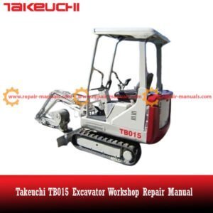 Workshop repair manual for Takeuchi TB015 excavator