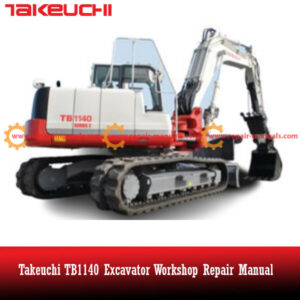 Workshop manual for Takeuchi TB1140, detailing maintenance and repair