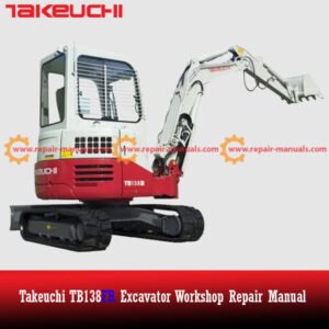 Takeuchi TB138fr excavator workshop manual, providing essential repair and maintenance
