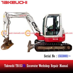 Takeuchi TB153FR Excavator repair manual, providing detailed instructions for maintenance and troubleshooting tasks.