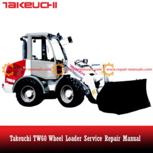 Service manual cover for Takeuchi TW60 Wheel Loader, detailing maintenance and repair