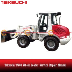 Service repair manual for Takeuchi TW80 Wheel Loader, detailing maintenance and troubleshooting