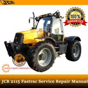 JCB 2115 Fastrac Service Repair Manual, providing comprehensive repair and maintenance information