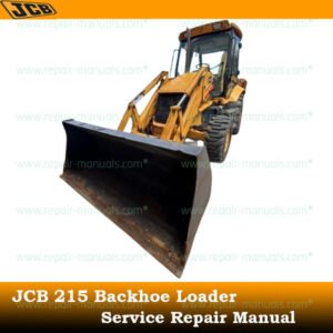 Service repair manual for JCB 215 Backhoe Loader, detailing maintenance and troubleshooting