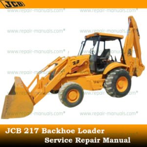 Service repair manual for JCB 217 Backhoe Loader, detailing maintenance and troubleshooting procedures