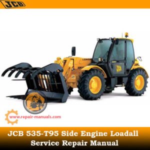 Service repair manual for JCB 535-T95 Side Engine Loadall, detailing maintenance and troubleshooting procedures