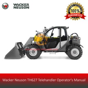 Operator's manual for Wacker Neuson TH627 Telehandler, detailing usage, safety, and maintenance instructions