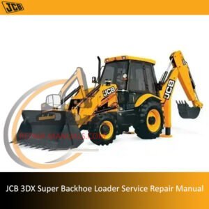 Detailed service and repair manual for the JCB 3DX Super Backhoe Loader, essential for effective maintenance