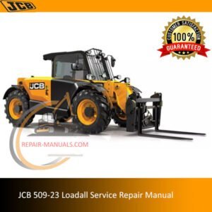 Detailed service repair manual for JCB 509-23 Loadall, outlining necessary maintenance and repair protocols for users
