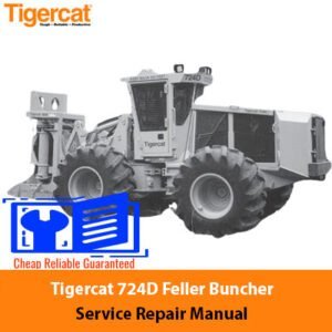 Service repair manual for the Tigercat 724D Feller Buncher, detailing maintenance and troubleshooting procedures
