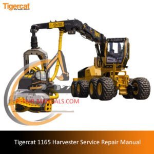 Service repair manual for Tigercat 1165 Harvester, detailing maintenance and troubleshooting procedures