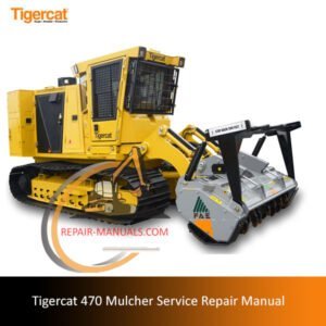 Service repair manual for Tigercat 470 Mulcher, detailing maintenance and troubleshooting procedures