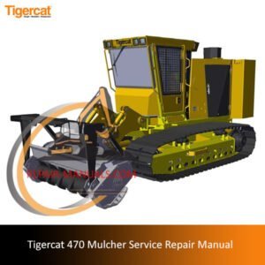 Service repair manual for Tigercat 470 Mulcher, detailing maintenance and troubleshooting procedures