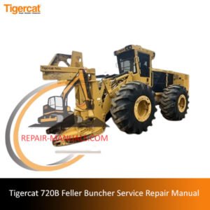 ervice repair manual for the Tigercat 720B Feller Buncher, detailing maintenance and troubleshooting procedures