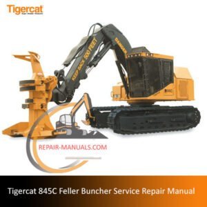 Service repair manual for the Tigercat 845C Feller Buncher, detailing maintenance and troubleshooting procedures