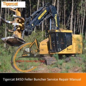 Service repair manual for the Tigercat 845D Feller Buncher, detailing maintenance and troubleshooting procedures