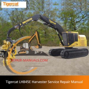 Service repair manual for Tigercat LH845E Harvester, detailing maintenance and troubleshooting procedures
