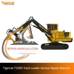 Service repair manual for Tigercat T250D Track Loader, detailing maintenance and troubleshooting procedures