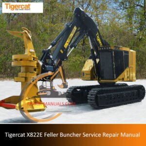 Service repair manual for the Tigercat X822E Feller Buncher, detailing maintenance and troubleshooting procedures