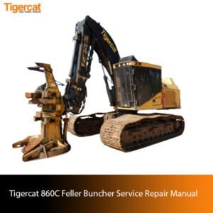 Tigercat 860C Feller Buncher Service Repair Manual cover featuring detailed technical illustrations and specifications