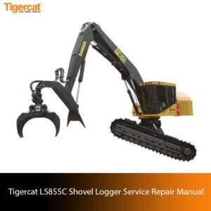 Service Repair Manual for Tigercat LS855C Shovel Logger