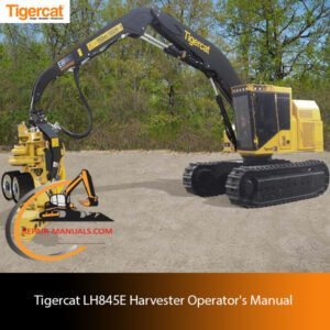 Operator's Manual for the Tigercat LH845E Harvester, highlighting essential information and technical illustrations