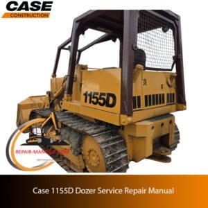 Case 1155D dozer service repair manual, showcasing diagrams and guidelines for effective machine maintenance and repairs