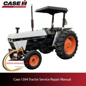 Case 1394 tractor service repair manual, showcasing diagrams and guidelines for effective maintenance and repairs