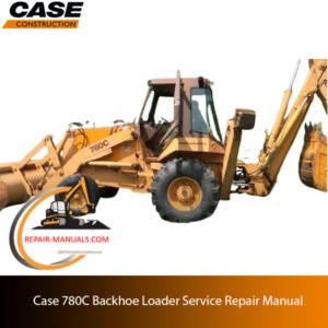 Service repair manual for Case 780C Backhoe Loader, displaying essential repair information and technical illustrations