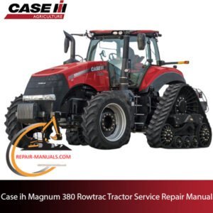 Case IH Magnum 380 Rowtrac Tractor service repair manual, detailing repair procedures and specifications for maintenance