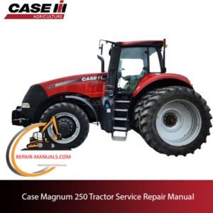 Case Magnum 250 tractor service repair manual, showcasing essential maintenance guidelines and troubleshooting tips