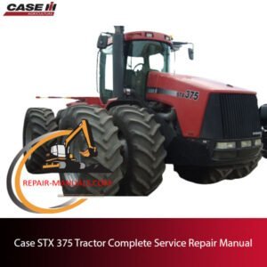 Complete Service Repair Manual for Case STX 375 Tractor, featuring the tractor and technical illustrations