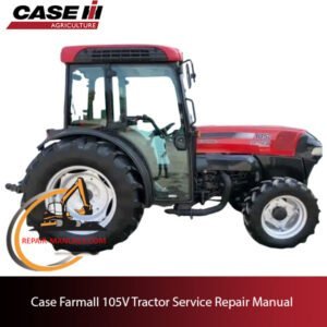 Case Farmall 105V Tractor service repair manual, showcasing diagrams and repair guidelines for maintenance and troubleshooting