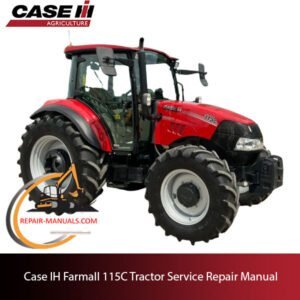 the service repair manual for Case IH Farmall 115C tractor, including diagrams and step-by-step repair procedures