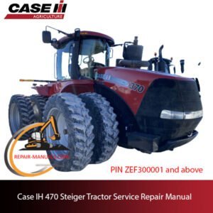Service repair manual for Case IH 470 Steiger tractor, providing technical information for maintenance and repair