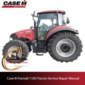 Service repair manual for Case IH Farmall 110U Tractor, displaying the tractor and key maintenance instructions