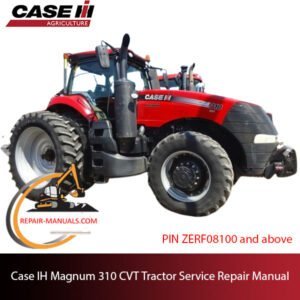 service repair manual for Case IH Magnum 310 CVT Tractor, including essential repair guidelines