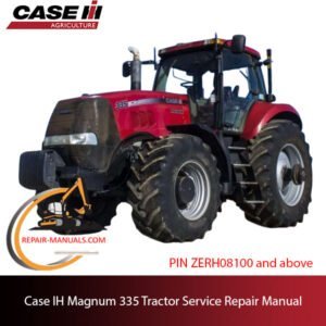 the service repair manual for Case IH Magnum 335 Tractor, including troubleshooting and maintenance guidelines